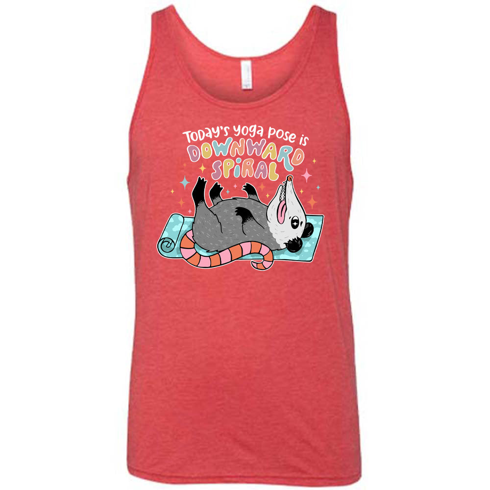Today's Yoga Pose Is Downward Spiral Shirt Unisex