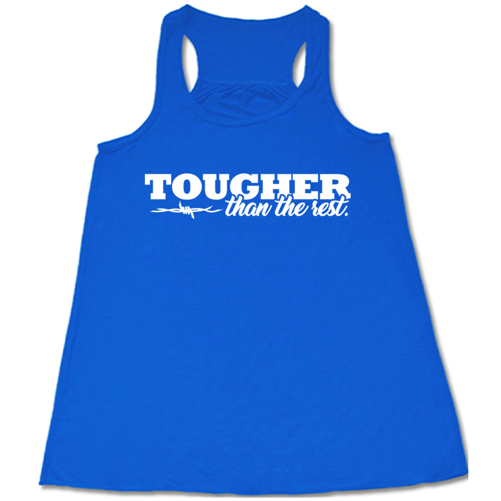 Tougher Than The Rest Shirt
