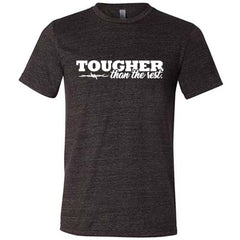 Tougher Than The Rest Shirt Unisex