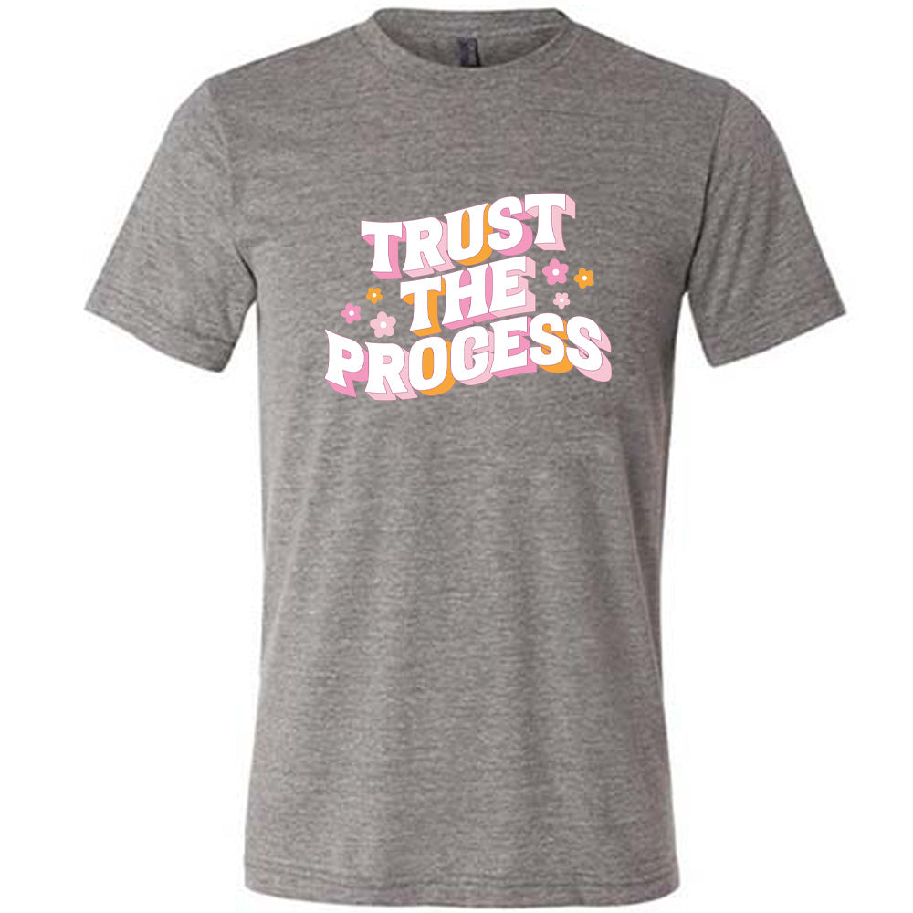 Trust The Process Shirt Unisex