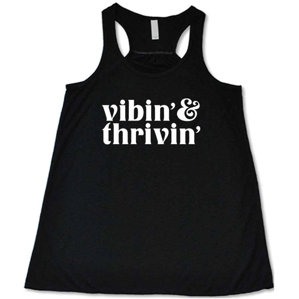 Vibin & Thrivin Shirt