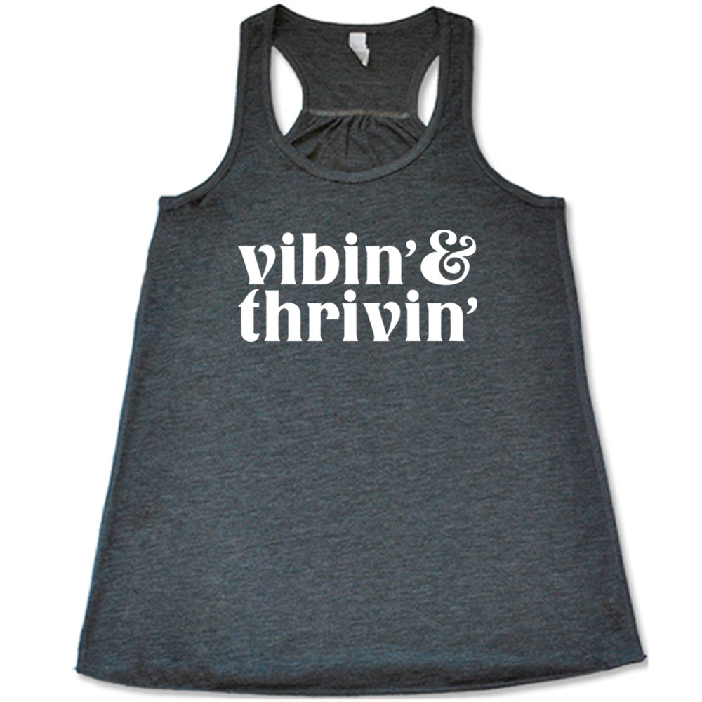 Vibin & Thrivin Shirt