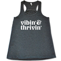 Vibin & Thrivin Shirt