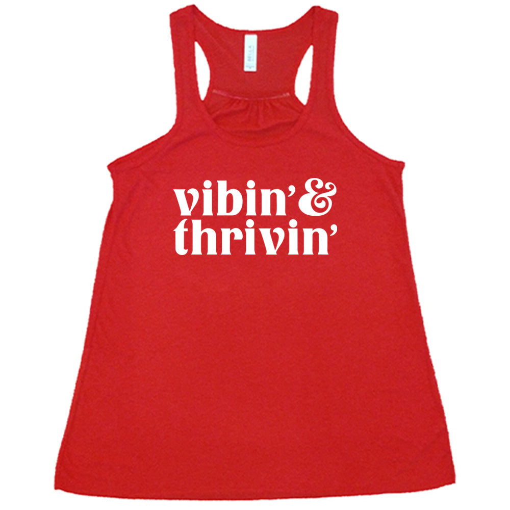 Vibin & Thrivin Shirt