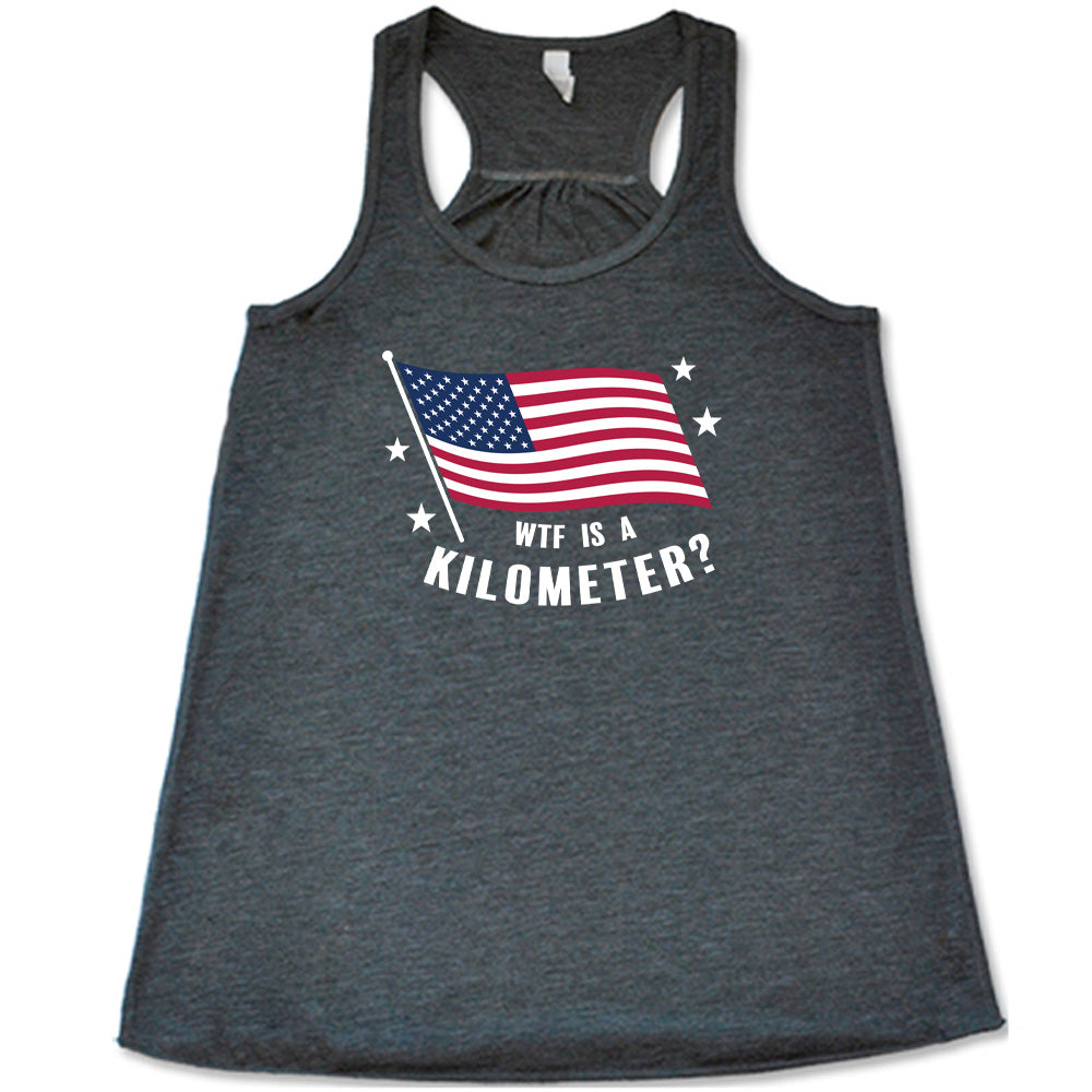 WTF Is A Kilometer? Shirt