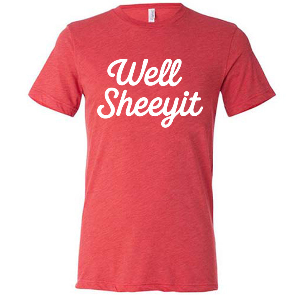 Well Sheeyit Shirt Unisex