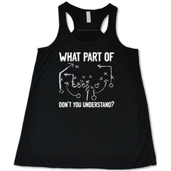 What Part Of Football Plays Don't You Understand? Shirt