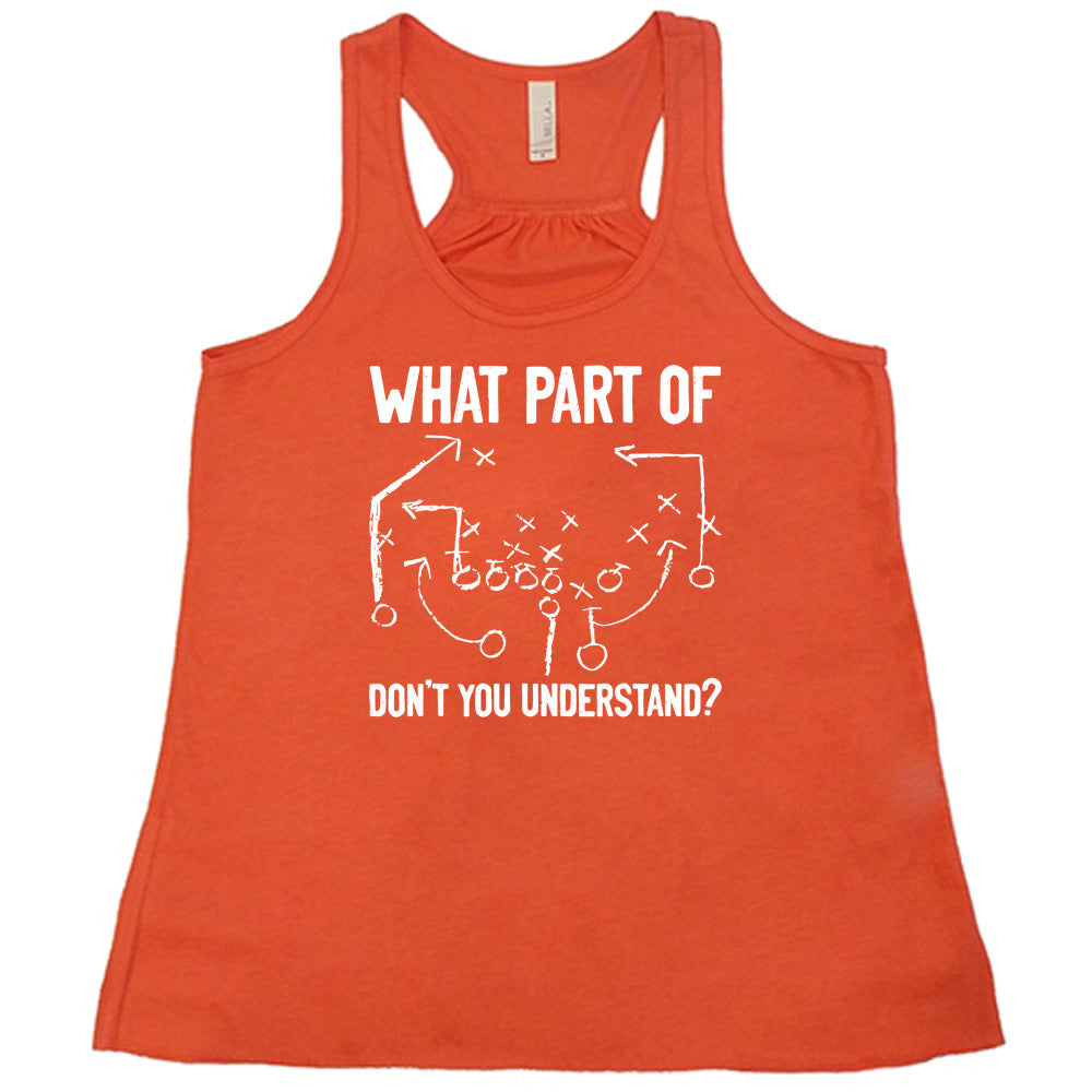 What Part Of Football Plays Don't You Understand? Shirt