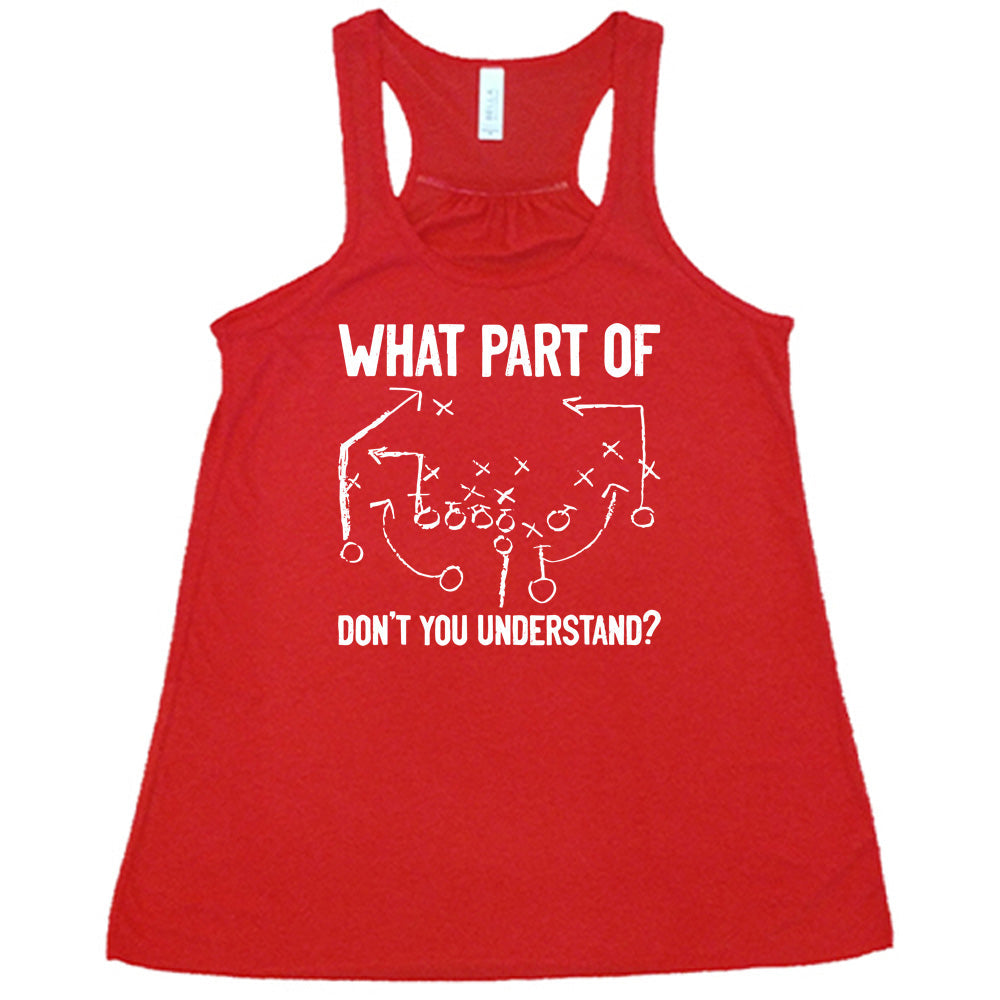 What Part Of Football Plays Don't You Understand? Shirt