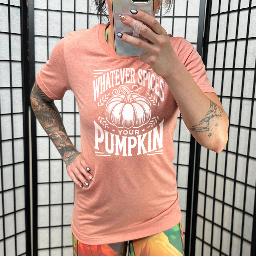 Whatever Spices Your Pumpkin Shirt Unisex