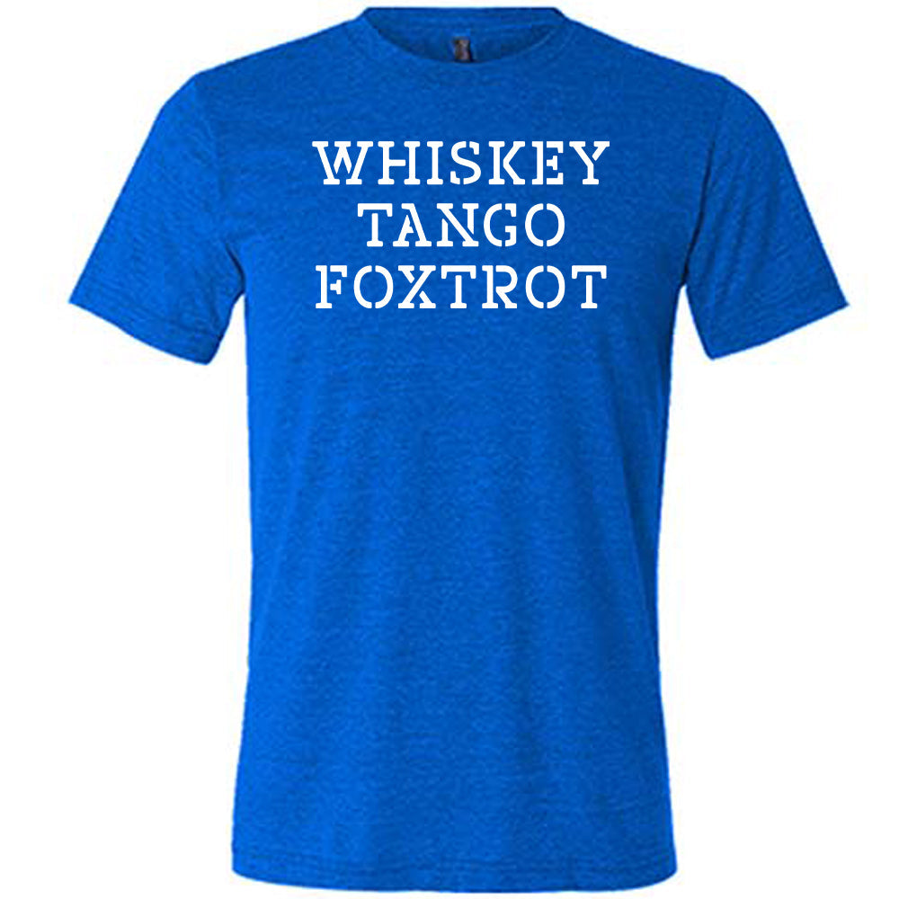 Whiskey Tango Foxtrot Shirt Unisex
