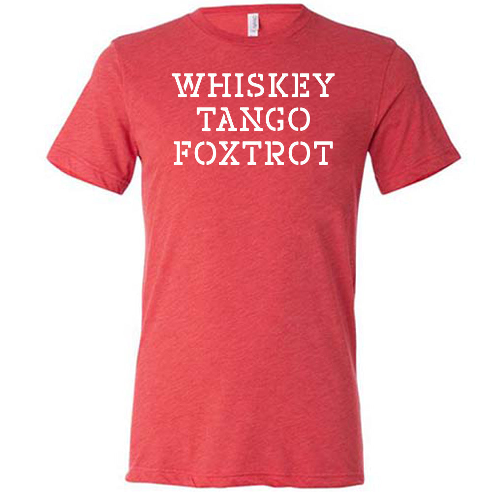 Whiskey Tango Foxtrot Shirt Unisex