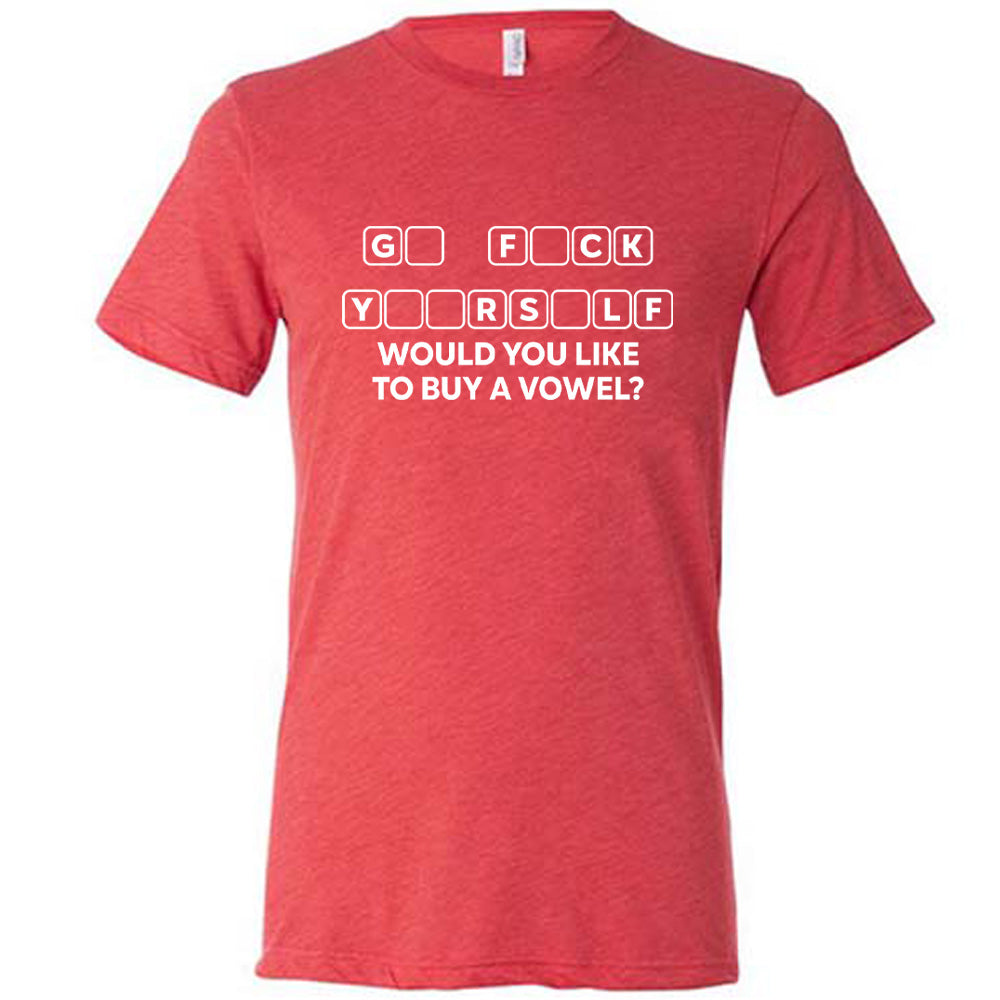 Would You Like to Buy a Vowel? Shirt Unisex