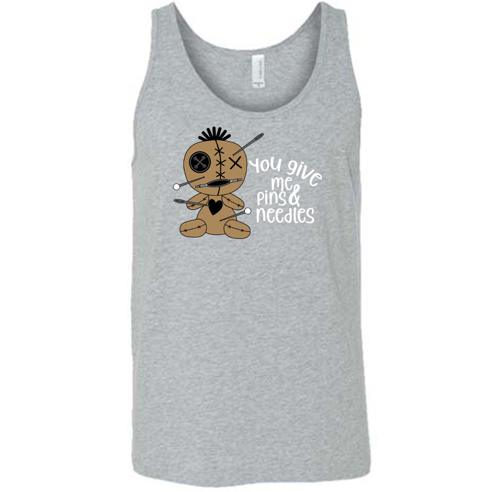 You Give Me Pins And Needles Shirt Unisex