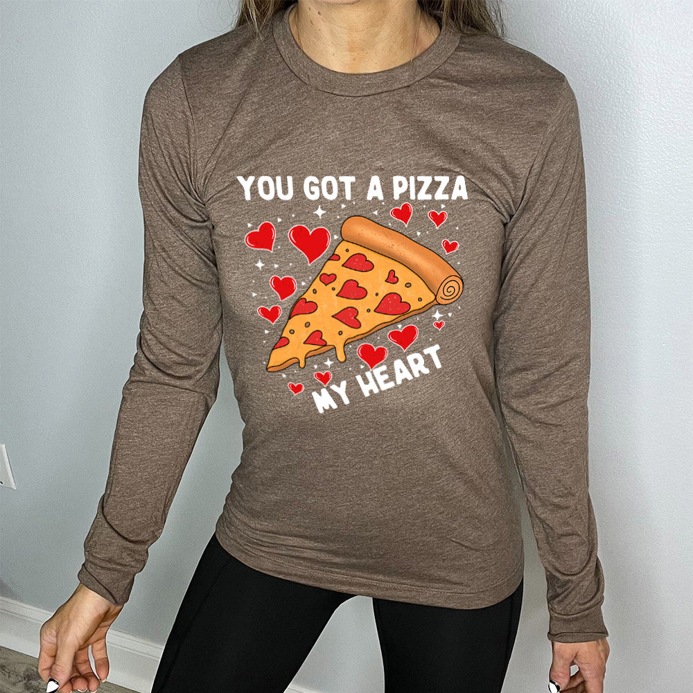Long Sleeve Tee | You Got A Pizza My Heart