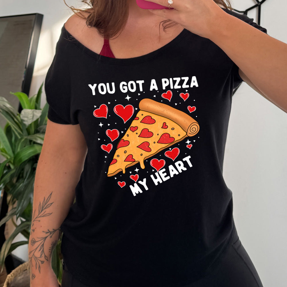 You Got A Pizza My Heart | Slouchy Tee