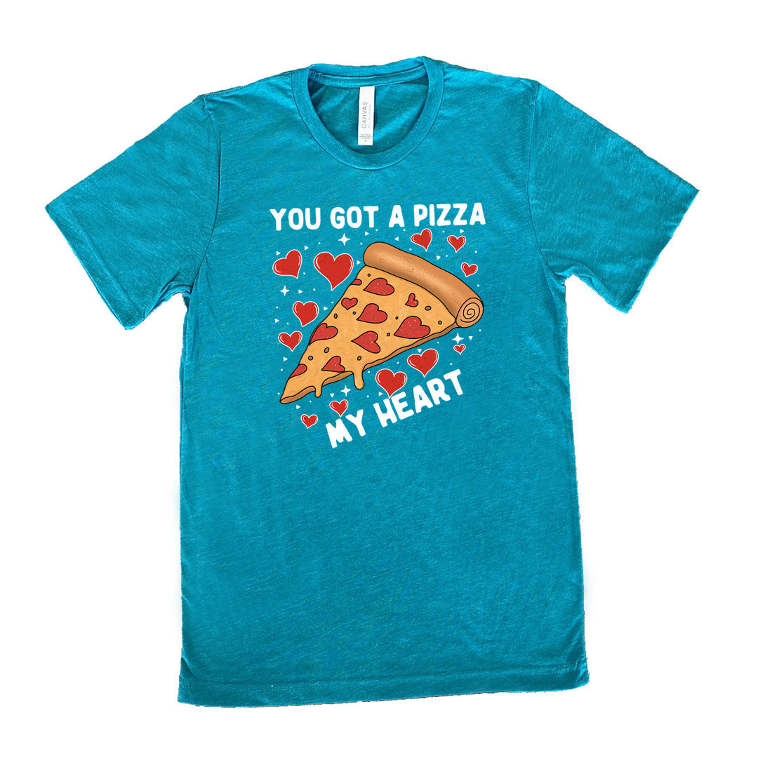 You Got A Pizza My Heart Shirt Unisex