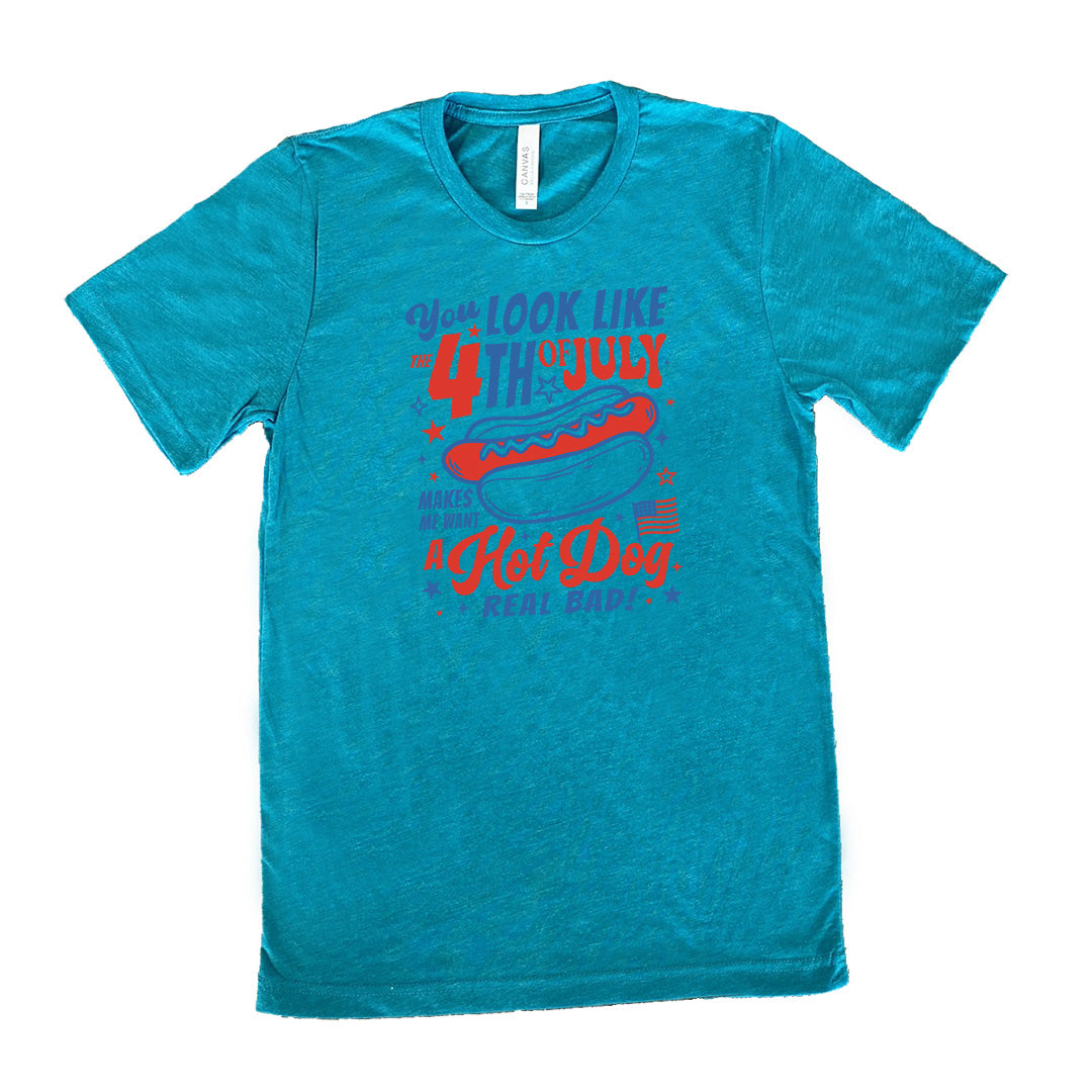 You Look Like the 4th of July Makes Me Want A Hot Dog Real Bad Shirt Unisex
