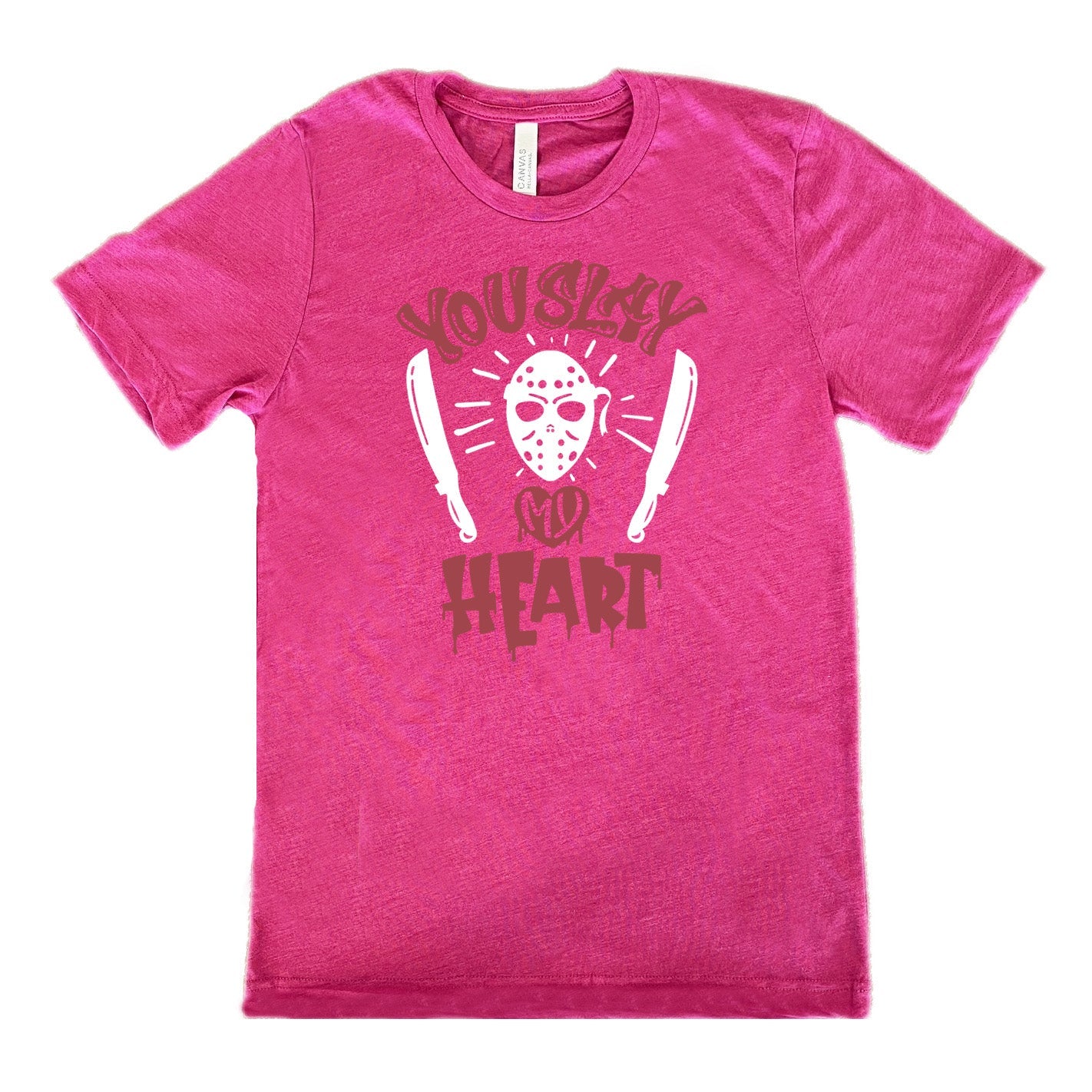You Slay My Heart Shirt Unisex