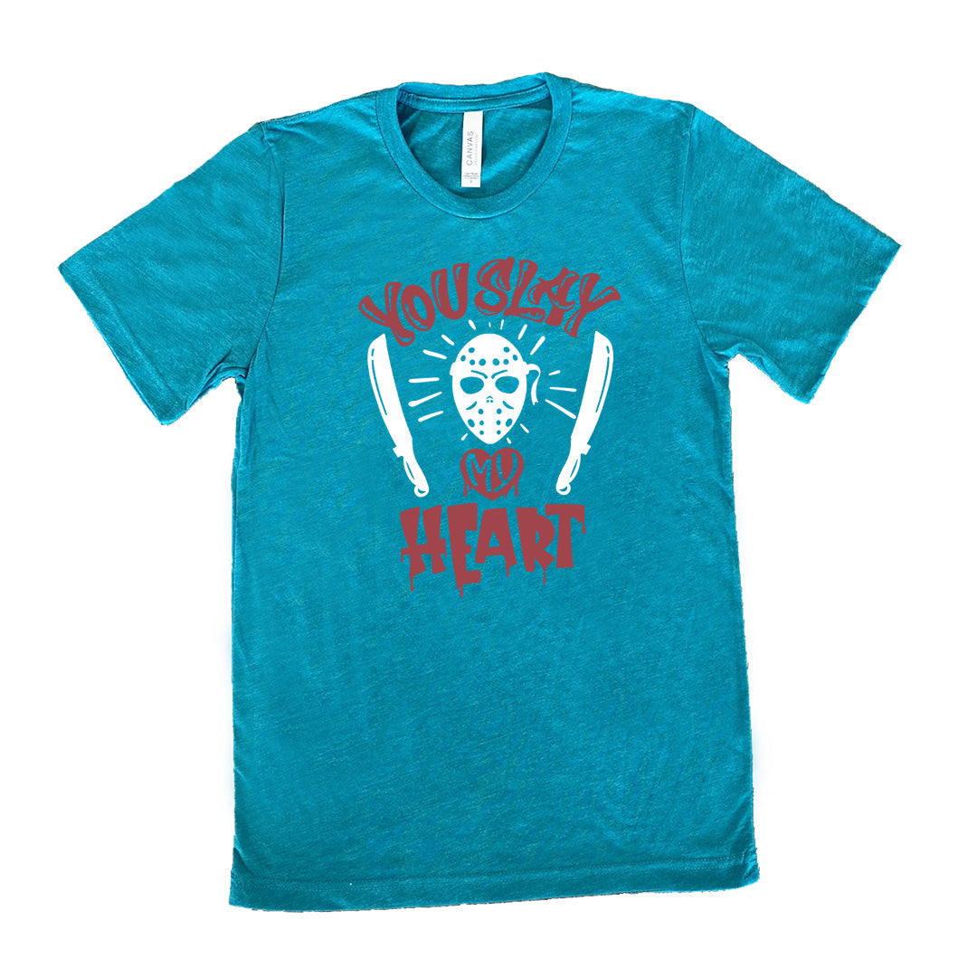 You Slay My Heart Shirt Unisex