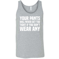 Your Pants Will Never Get Too Tight If You Don't Wear Any Shirt Mens