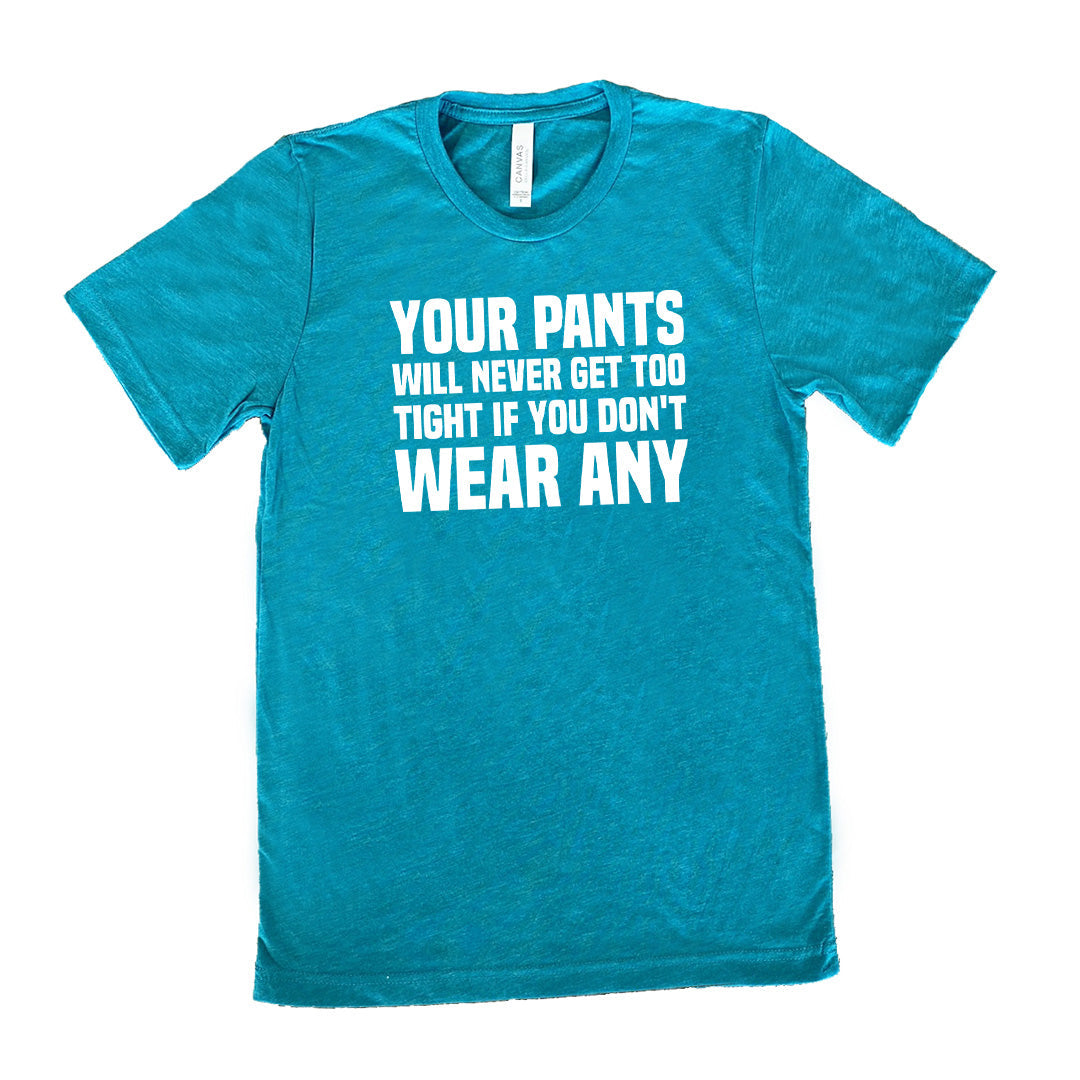 Your Pants Will Never Get Too Tight If You Don't Wear Any Shirt Mens