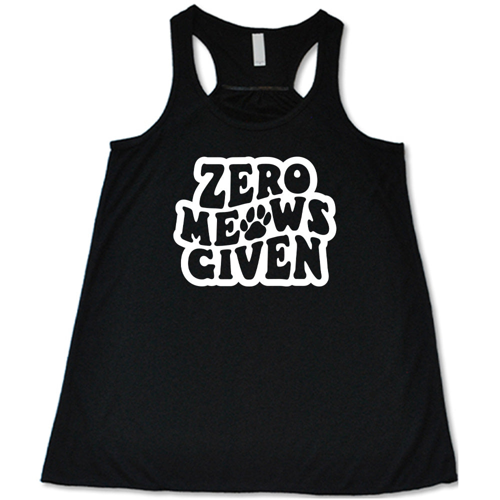 Zero Meows Given Shirt