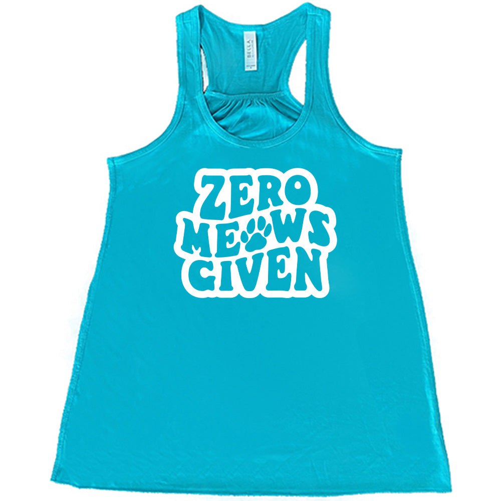 Zero Meows Given Shirt
