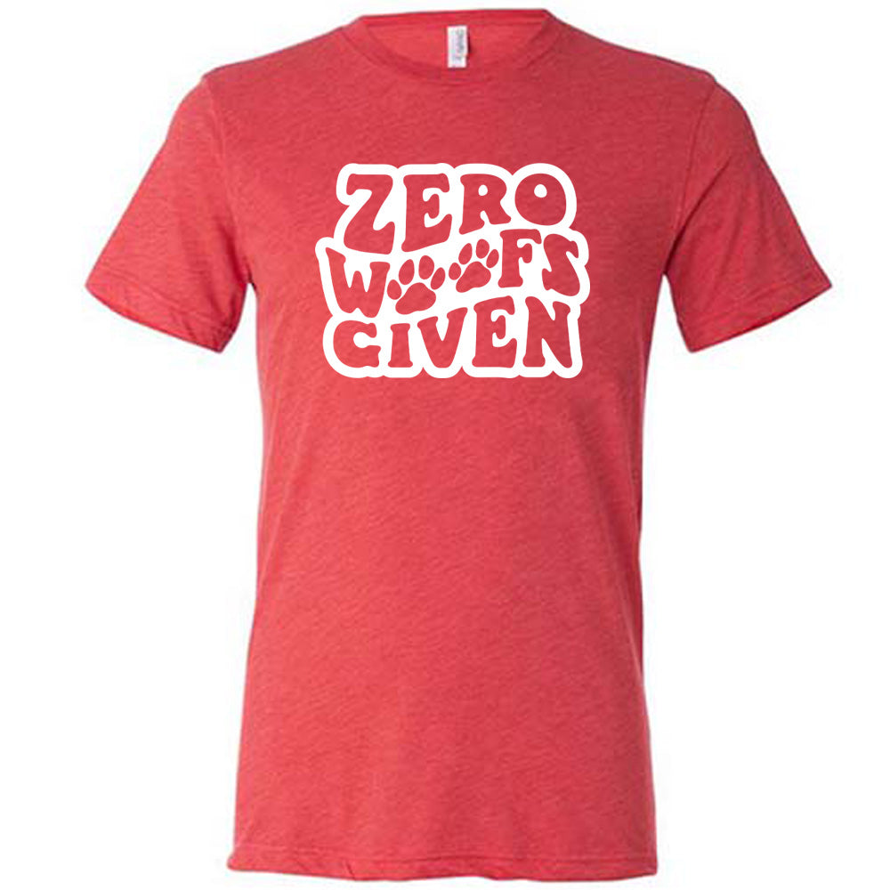 Zero Woofs Given Shirt Unisex