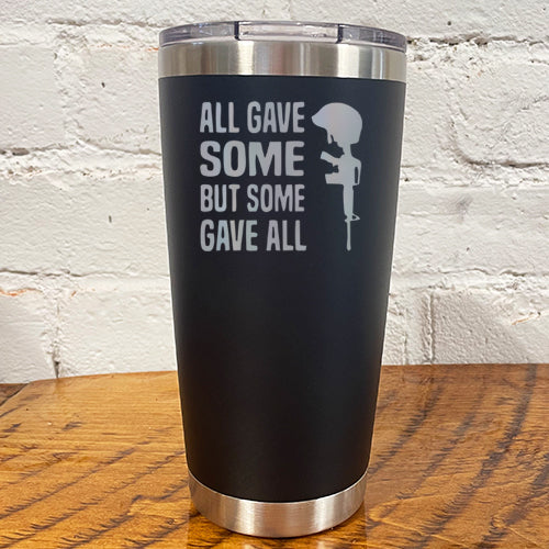 Tumbler | All Gave Some Some Gave All