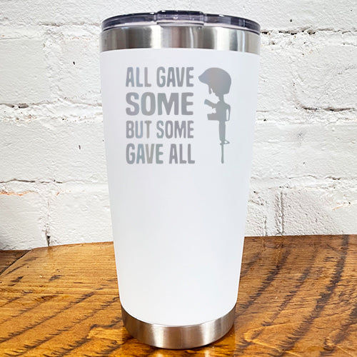 Tumbler | All Gave Some Some Gave All