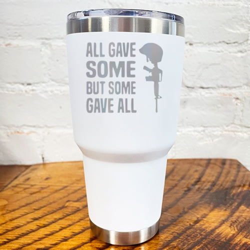 Tumbler | All Gave Some Some Gave All