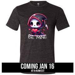 Be Mine Grim Reaper Shirt Unisex