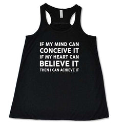 If My Mind Can Conceive It If My Heart Can Believe It Then I Can Achieve It Shirt