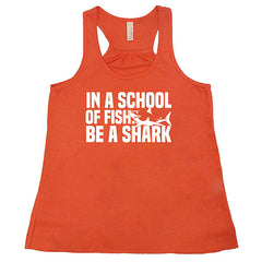 In A School Of Fish, Be A Shark Shirt