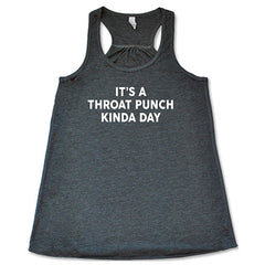 It's A Throat Punch Kinda Day Shirt