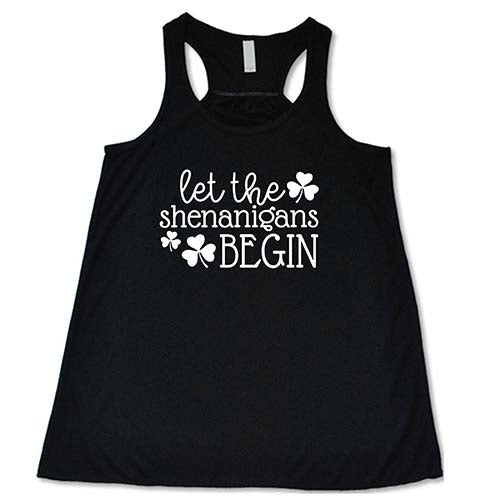 Let The Shenanigans Begin Shirt