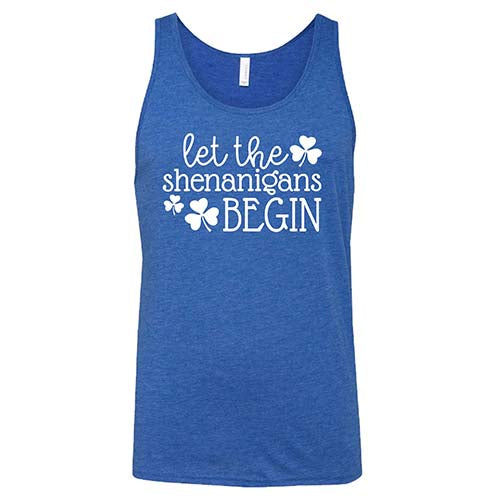 Let The Shenanigans Begin Shirt Unisex