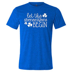 Let The Shenanigans Begin Shirt Unisex