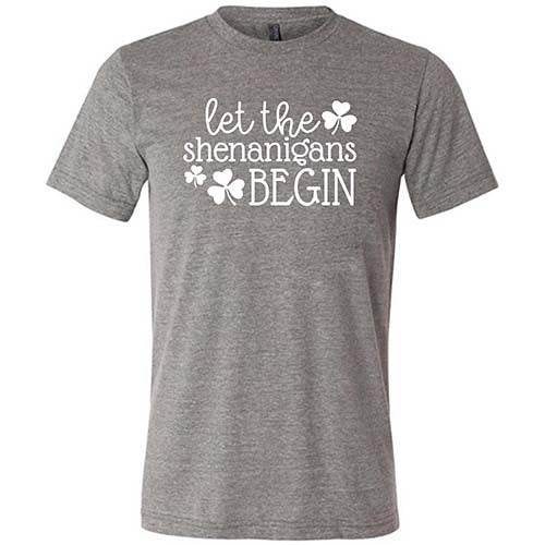 Let The Shenanigans Begin Shirt Unisex