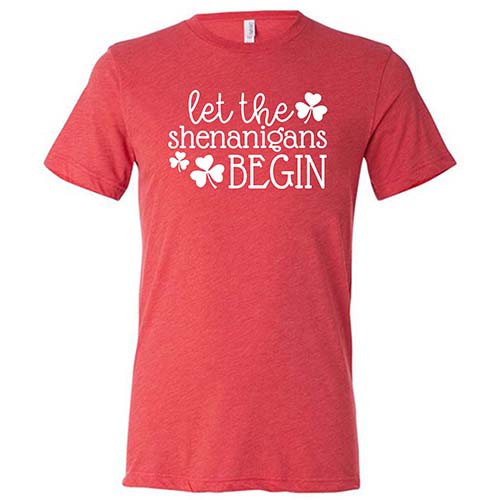 Let The Shenanigans Begin Shirt Unisex