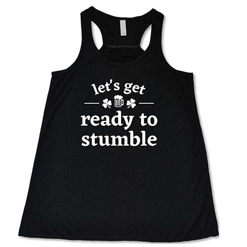 Let's Get Ready To Stumble Shirt