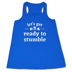 Let's Get Ready To Stumble Shirt