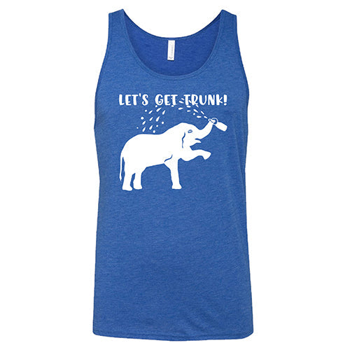 Let's Get Trunk Shirt Unisex