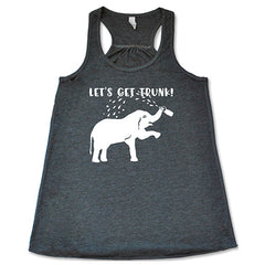 Let's Get Trunk Shirt