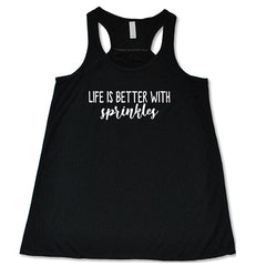 Life Is Better With Sprinkles Shirt