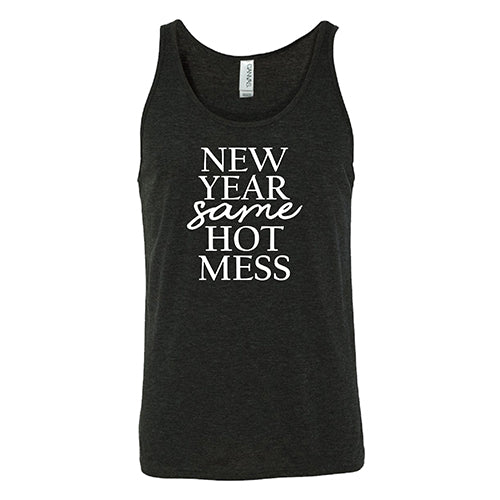New Year, Same Hot Mess Shirt Unisex