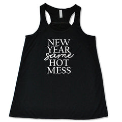 New Year, Same Hot Mess Shirt