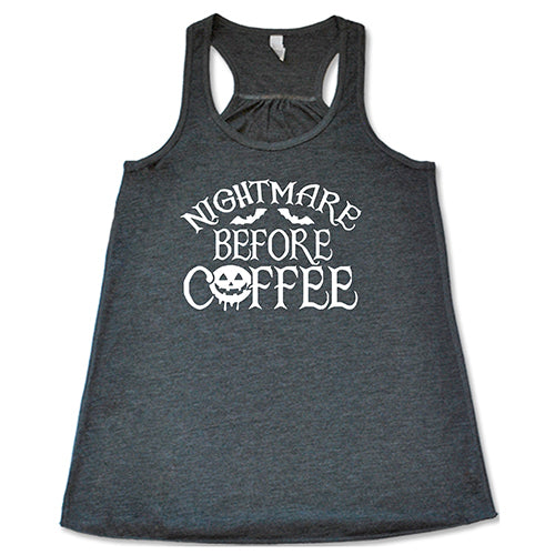 Nightmare Before Coffee Shirt