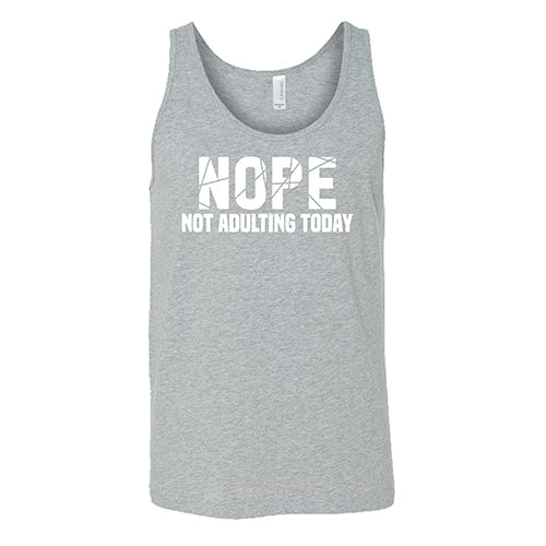 Nope, Not Adulting Today Shirt Unisex